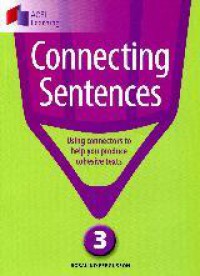 Connecting Sentence 3 (Using Connectors To Help You Produce Cohesive Texts)