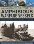 An Illustrated Directory Of Amphibious Warfare Vessels