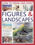 How To Draw And Paint Figures & Landscapes