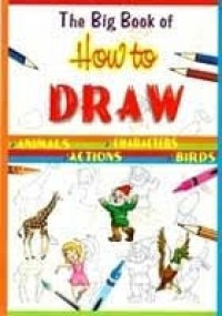 The Big Book Of How To Draw