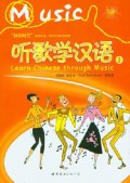 Ting Ge Xue Han Yu 1 +Cd = Learn Chinese Through Music 1 +Cd