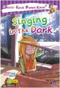 Kecil-Kecil Punya Karya : Singing In The Dark