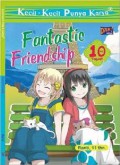 Kecil-Kecil Punya Karya : Fantastic Friendship