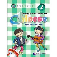 Sing Your Way To Chinese 4 +Cd = Shuo Shuo Chang Chang Xue Han Yu 4 +Cd