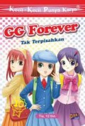 Kecil-Kecil Punya Karya : Gg Forever. Tak Terpisahkan