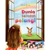 Dunia Tak Seindah Pelangi