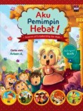 Aku Pemimpin Hebat! (Stories Of Leadership For Kids)