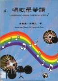 Chang Ge Xue Hua Yu +Cd = Learning Chinese Through Song +Cd