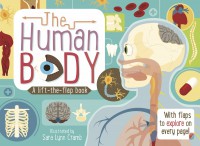 A Lift-The-Flap Book : The Human Body