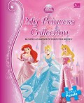 Disney Princess : My Princess Collection (Kumpulan Kisah Putri-Putri Disney)
