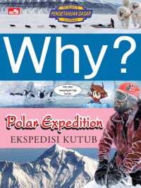 Why? : Polar Expedition (Ekspedisi Kutub)