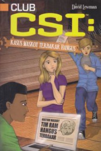 Club Csi 4 : Kasus Maskot Terbakar Hangus