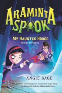 Araminta Spook 1 : My Haunted House (Rumah Berhantu)