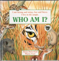 Who Am I ? I Live In The Jungle (Tiger)