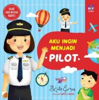 Saat Aku Besar Nanti : Aku Ingin Menjadi Pilot