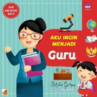 Saat Aku Besar Nanti : Aku Ingin Menjadi Guru