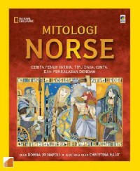 Mitologi Norse. Cerita Penuh Intrik, Tipu Daya, Cinta, Dan Pembalasan Dendam