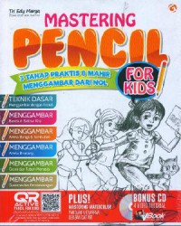 Mastering Pencil For Kids. 3 Tahap Praktis & Mahir Menggambar Dari Nol +Cd