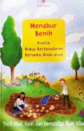 Menabur Benih. Praktik Hidup Berkesadaran Bersama Anak-Anak