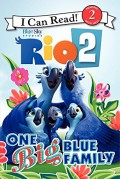 I Can Read! Lv. 2 : Rio 2. One Big Blue Family