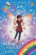 Rainbow Magic 136 : Mara The Meerkat Fairy