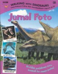 Walking With Dinosaurs : Jurnal Foto