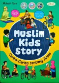 Muslim Kids Story : Cerita-Cerita Tentang Ikhlas