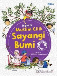 Komik Muslim Cilik : Muslim Cilik Sayangi Bumi