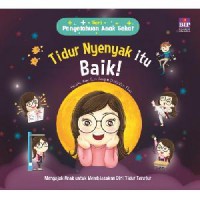 Seri Pengetahuan Anak Sehat : Tidur Nyenyak Itu Baik!