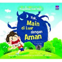 Seri Pengetahuan Anak Sehat : Yuk, Main Di Luar Dengan Aman