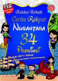 Koleksi Terbaik Cerita Rakyat Nusantara 34 Provinsi