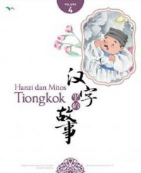 Hanzi Dan Mitos Tiongkok Volume 4