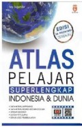 Atlas Pelajar Superlengkap Indonesia & Dunia