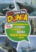 Seri Serba Tahu Dunia : Yuk, Berpetualang Seru Di Lautan Tuk Mengenal Aneka Kapal Selam Dunia