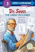 Step Into Reading (Lv 3) A Biography Reader : Dr. Seuss. The Great Doodler