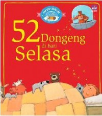 Setiap Malam Punya Cerita : 52 Dongeng Di Hari Selasa