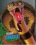 Vicious Snakes!