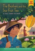 Tales Of Honor : The Brothers And The Star Fruit Tree (A Tale From Vietnam)