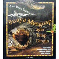 Aku Baru Tahu Kalau? Buaya Menguap Agar Tetap Dingin