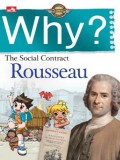 Why? Humanities Classics : The Social Contract. Rousseau