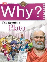 Why? Humanities Classics : The Republic Plato