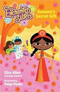 Jim Henson'S Enchanted Sisters #1 : Autumn'S Secret Gift