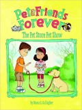 Pet Friends Forever : The Pet Store Pet Show