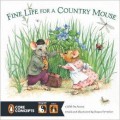 Fine Life For A Country Mouse