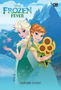 Disney : Frozen Fever (Sebuah Novel)