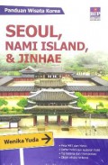 Panduan Wisata Korea : Seoul, Nami Island, & Jinhae