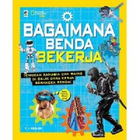 National Geographic Kids : Bagaimana Benda Bekerja?