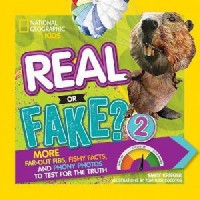 National Geographic Kids : Real Or Fake 2?