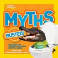 National Geographic Kids : Myths. Busted!