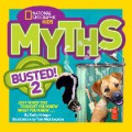 National Geographic Kids : Myths. Busted 2!